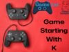 Games Starting with K Games Starting with K